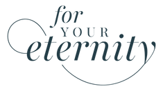 For Your Eternity