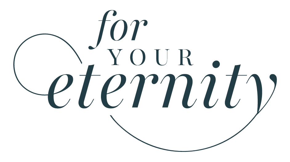 For Your Eternity