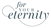 For Your Eternity